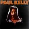 Paul Kelly (3) - Don't Burn Me