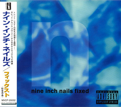 Nine Inch Nails = ナイン・インチ・ネイルズ – Fixed = フィックス