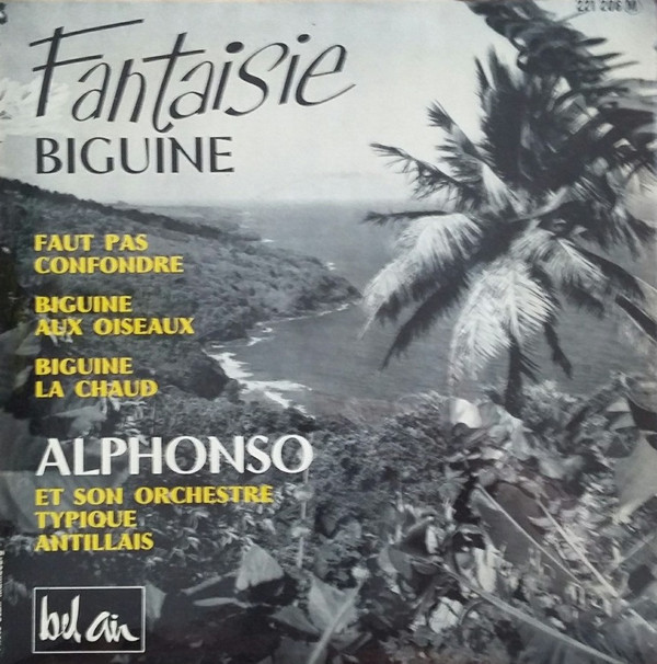 télécharger l'album Alphonso Et Son Orchestre Typique Antillais - Fantaisie Biguine