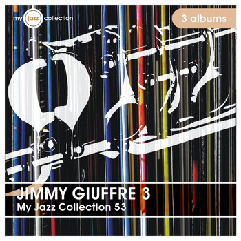 baixar álbum Jimmy Giuffre 3 - My Jazz Collection 53
