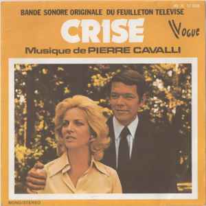 Crise - Bande Sonore Originale Du Feuilleton Télévisé - Pierre Cavalli