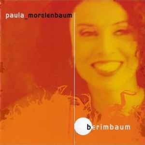 Paula Morelenbaum – Berimbaum (2004, AA, CD) - Discogs
