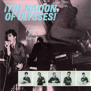 Plays Pretty For Baby - ¡The Nation Of Ulysses!