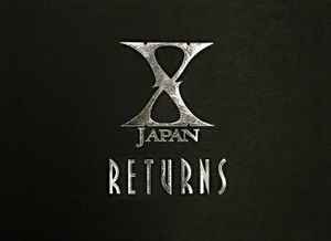 X JAPAN – X Japan Returns (2008, DVD) - Discogs