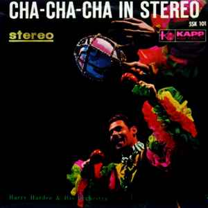 Harry Harden And His Orchestra Cha Cha Cha In Stereo