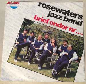 Rosewaters Jazz Band - Brief Onder Nr.... album cover