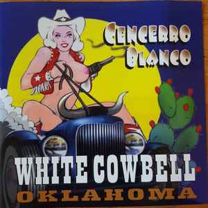 White Cowbell Oklahoma - Cencerro Blanco album cover