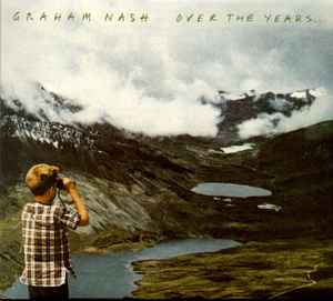 Graham Nash - Over The Years... album cover