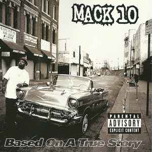 Mack 10 - Based On A True Story