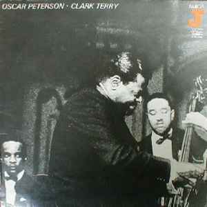 Oscar Peterson • Clark Terry - Oscar Peterson / Clark Terry