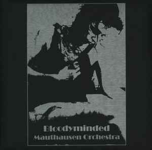 Bloodyminded - Mauthausen Orchestra