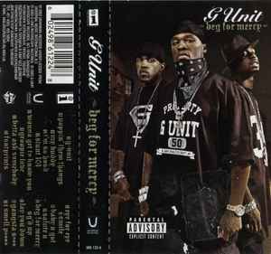 G Unit – Beg For Mercy (2003, Cassette) - Discogs