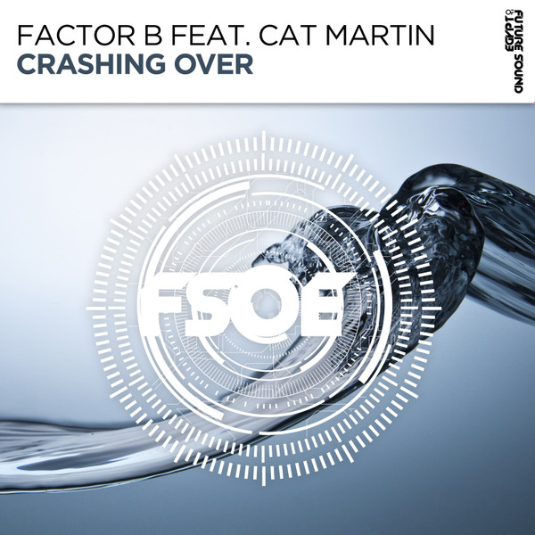 descargar álbum Factor B Feat Cat Martin - Crashing Over