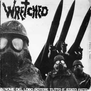 Wretched - In Nome Del Loro Potere Tutto E' Stato Fatto... album cover