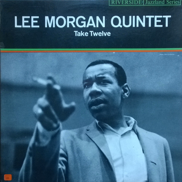 Lee Morgan Quintet - Take Twelve | Releases | Discogs