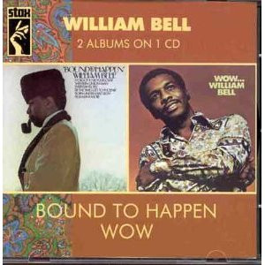 William Bell – Wow / Bound To Happen (1997, All Media) - Discogs