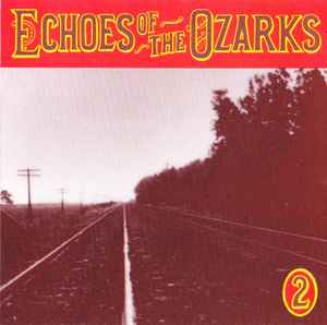 Echoes Of The Ozarks Volume Two - Various