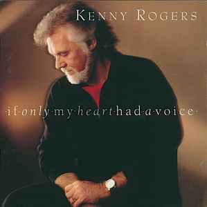 Kenny Rogers - If Only My Heart Had A Voice album cover