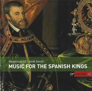Hespèrion XX - Music For The Spanish Kings album cover