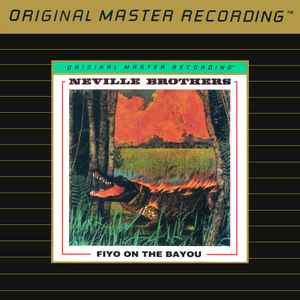 Fiyo On The Bayou - The Neville Brothers
