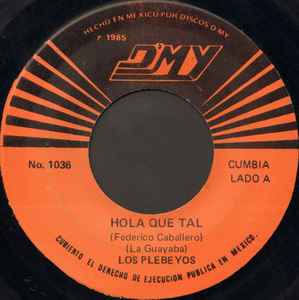 Los Plebeyos – Hola Que Tal (1985, Vinyl) - Discogs