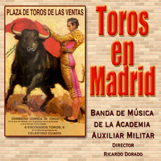 baixar álbum Banda de Música de la Academia Auxiliar Militar - Toros En Madrid