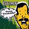 GUMX - Green Freakzilla?