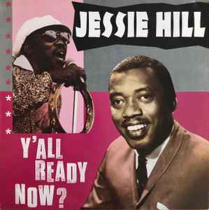 Jessie Hill - Y'All Ready Now? album cover