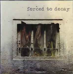 Forced To Decay - Forced To Decay album cover
