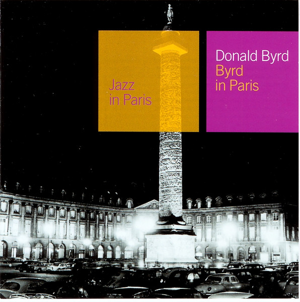 Donald Byrd – Byrd In Paris (2007, CD) - Discogs