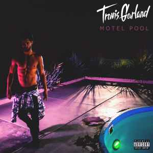 Travis Garland Motel Pool B Sides EP 2013 256kbps File