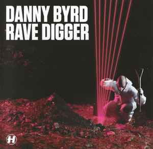 Danny Byrd - Rave Digger