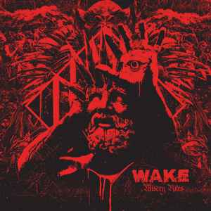 Wake (6) - Misery Rites