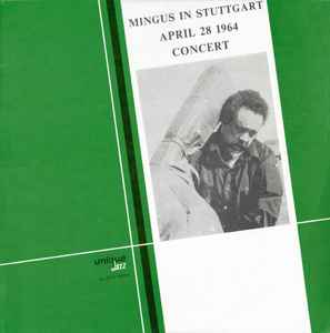 Charles Mingus - Mingus In Stuttgart April 28 1964 Concert