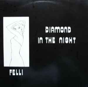 Diamond In The Night - Felli