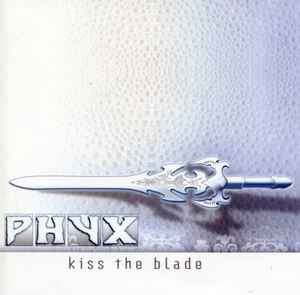 Phyx - Kiss The Blade
