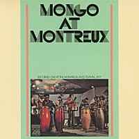 Mongo Santamaria - Mongo At Montreux album cover