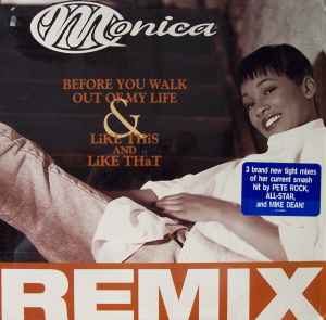 Before You Walk Out Of My Life & Like This And Like That (Remix) - Monica