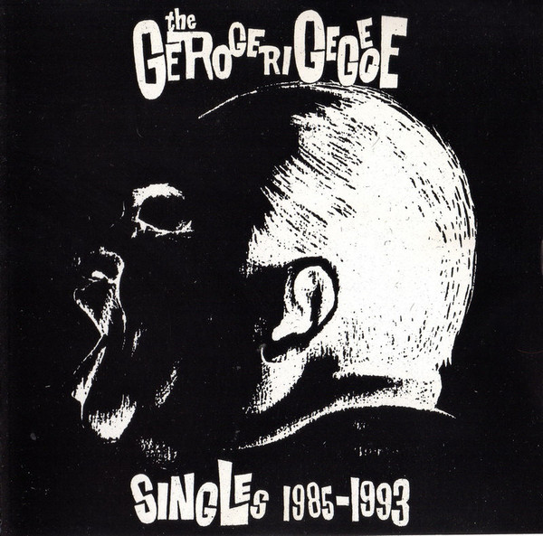 The Gerogerigegege – Singles 1985-1993 (1994, CD) - Discogs
