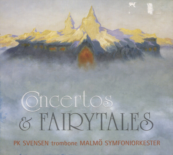 ladda ner album PK Svensen Trombone Malmö Symfoniorkester - Concertos Fairytales