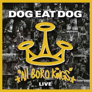 Dog Eat Dog - All Boro Kings Live album cover