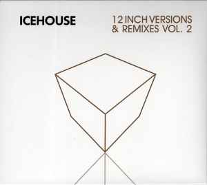 Icehouse – 12 Inch Versions & Remixes Vol. 2 (2013, CD) - Discogs