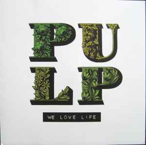 Pulp - We Love Life album cover