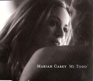 Mariah Carey – Mi Todo (1998, CD) - Discogs