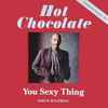 Hot Chocolate - You Sexy Thing (Extended Replay Mix)