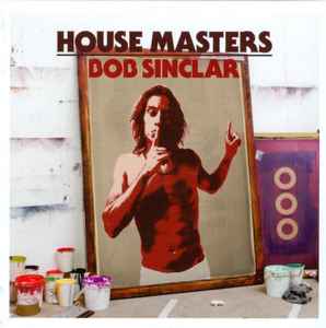 House Masters - Bob Sinclar