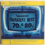 Cover of Television's Greatest Hits 70's & 80's, 1987, Vinyl