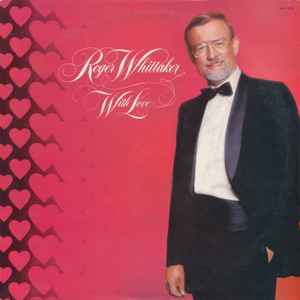 Roger Whittaker – With Love (1980, Vinyl) - Discogs