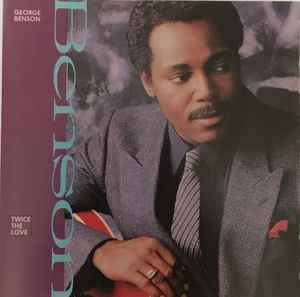 George Benson – Twice The Love (1988, CD) - Discogs