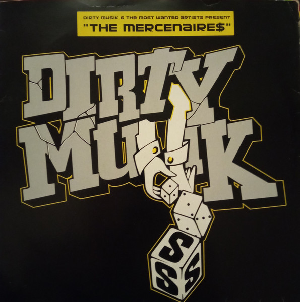 Dirty Musik u0026 The Most Wanted Artists Present The Mercenaire$ (2003